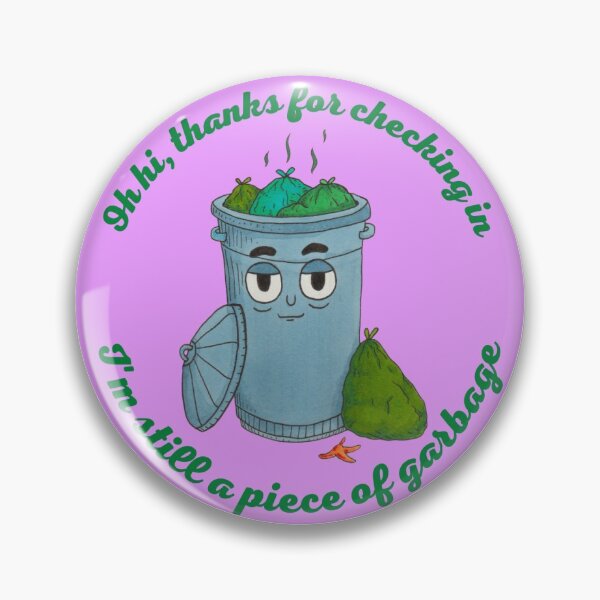 Item preview, I'm Still a Piece of Garbage designed and sold by Mvcias.
