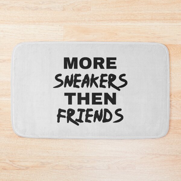 Item preview, More Sneakers Then Friends designed and sold by Full Moon.