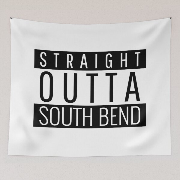 Item preview, Straight Outta South Bend Indiana  designed and sold by Teelogic.