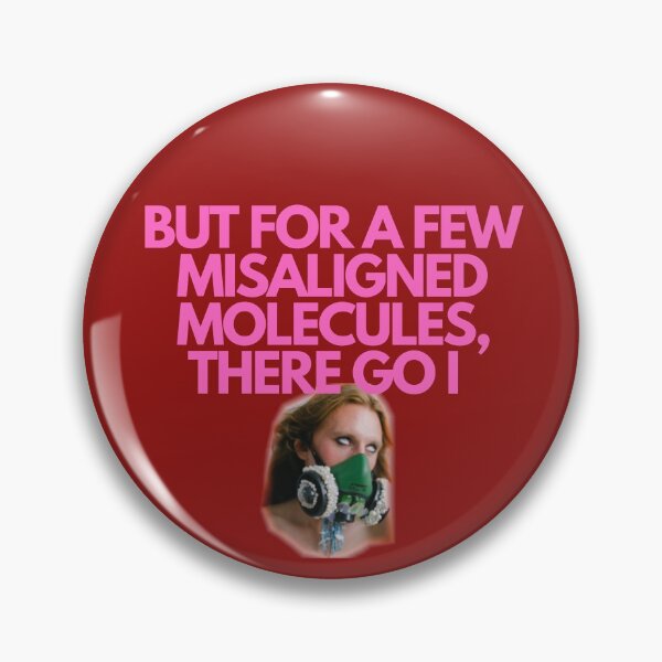 Item preview, But For A Few Misaligned Molecules, There Go I designed and sold by Bravenewnormal.
