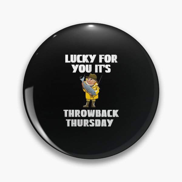 Item preview, Throwback Thursday, Lucky Fishing designed and sold by SportyDogShop.