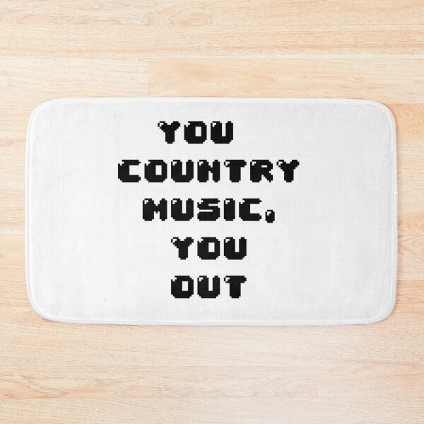 Item preview, You country music, you out designed and sold by Jabaroni.