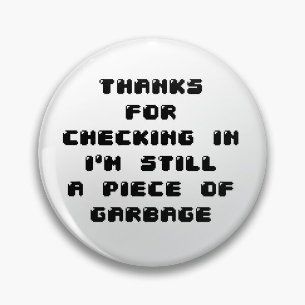 Item preview, I'm still a piece of garbage  designed and sold by Jabaroni.
