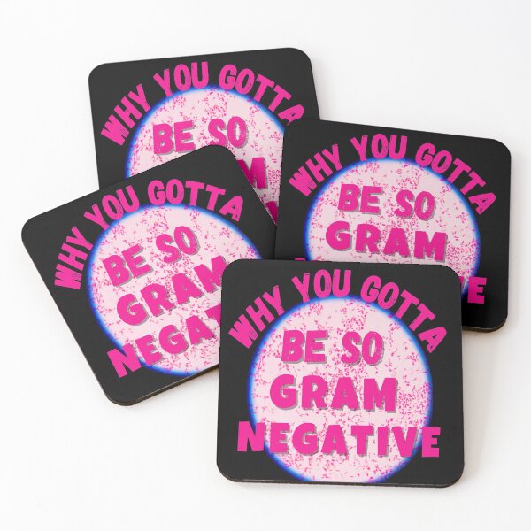 Item preview, FUNNY LAB SCIENTIST WHY YOU GOTTA BE SO GRAM NEGATIVE?? MICROBIOLOGY designed and sold by Hippiesole.
