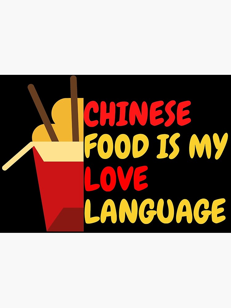 chinese-food-is-my-love-language-poster-for-sale-by-naturepeoples