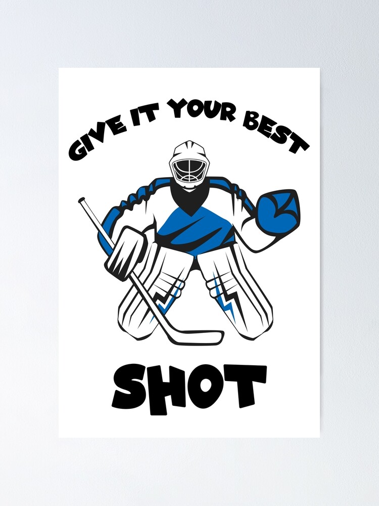 "Hockey Rules, Give It Your Best Shot" Poster for Sale by