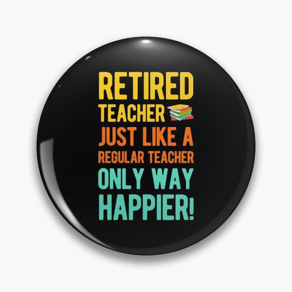 Item preview, Funny Retired Teacher designed and sold by artworkbyrihen.