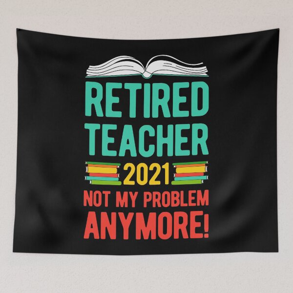 Item preview, Funny Retired Teacher designed and sold by artworkbyrihen.