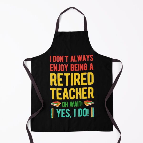 Item preview, Funny Retired Teacher designed and sold by artworkbyrihen.