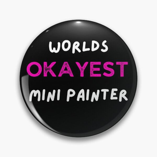 Item preview, World's Okayest Mini Painter Funny Tabletop Gaming (pink) designed and sold by NerdyChibi.