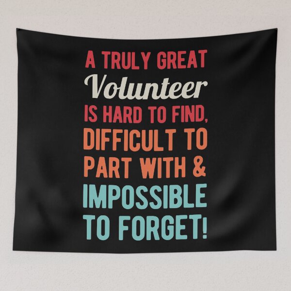 Item preview, Volunteer Quote designed and sold by artworkbyrihen.