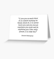 Only please, I’ll come too Greeting Card