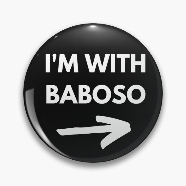 Item preview, I'M WITH BABOSO designed and sold by GoldPeace.