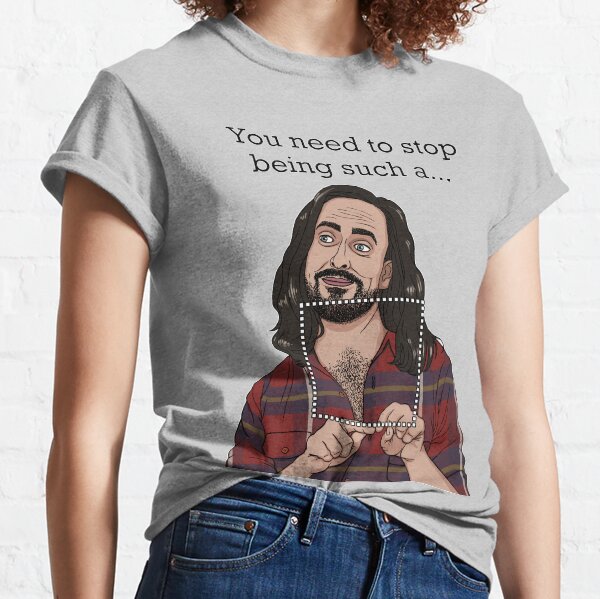 Don't be such a... Classic T-Shirt