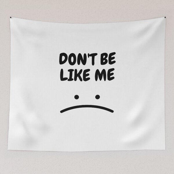 Item preview, Dont be like me designed and sold by MariiaCreation.