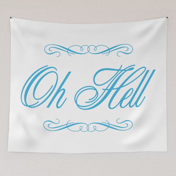Item preview, Oh Hell - Say it in the classiest of ways! designed and sold by Futurebeachbum.