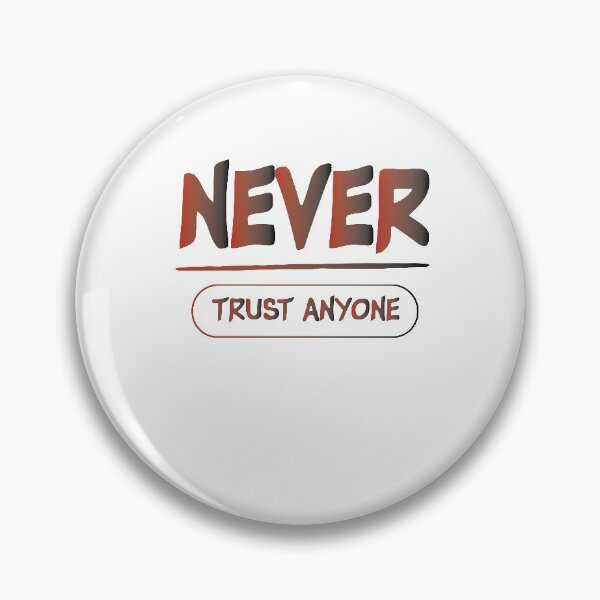 Item preview, never trust anyone , inspirational gift designed and sold by Noussairox.