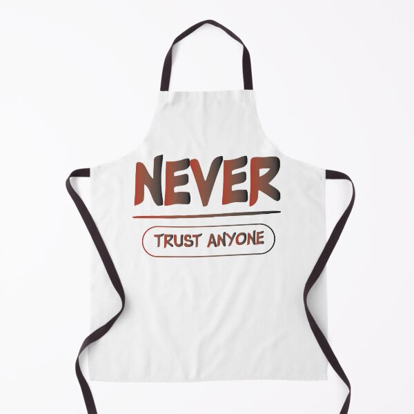 Item preview, never trust anyone , inspirational gift designed and sold by Noussairox.