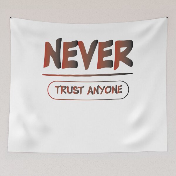 Item preview, never trust anyone , inspirational gift designed and sold by Noussairox.