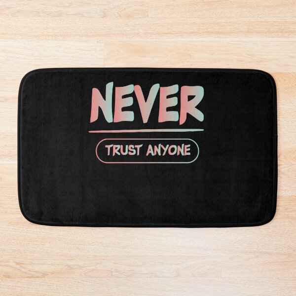 Item preview, never trust anyone , inspirational gift designed and sold by Noussairox.
