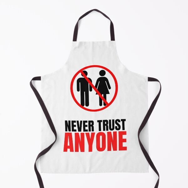Item preview, Never Trust Anyone designed and sold by Harvey Bell.