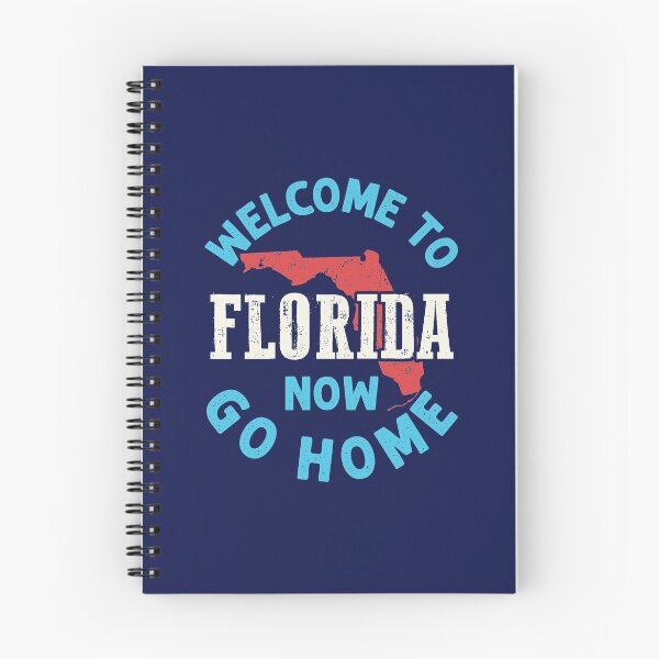 Item preview, Welcome to Florida Now Go Home Funny Floridian Local Resident designed and sold by jaygo.