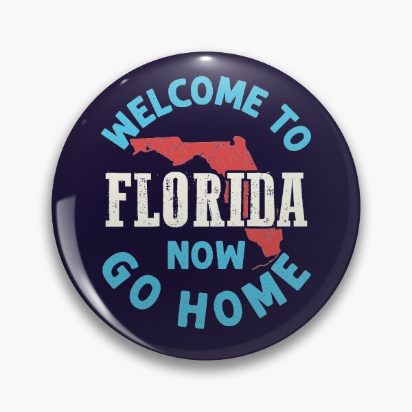 Item preview, Welcome to Florida Now Go Home Funny Floridian Local Resident designed and sold by jaygo.