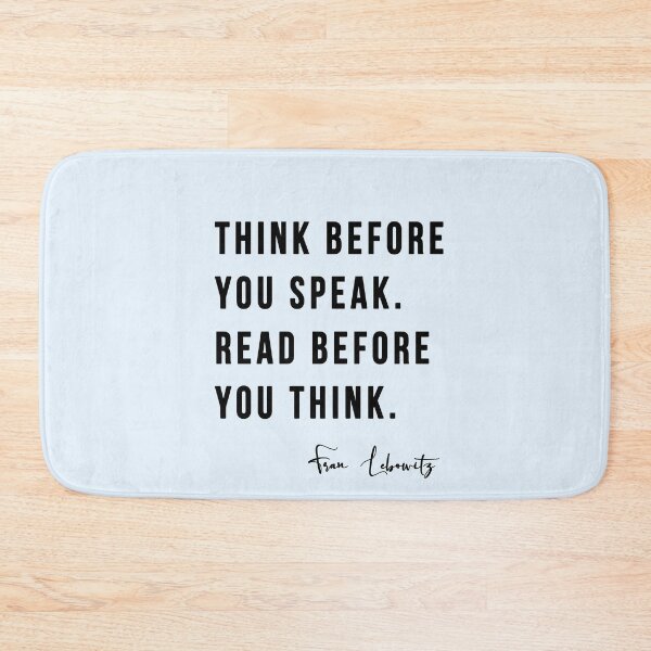 Item preview, Think Before you Speak. Read before you Think. designed and sold by ZazasDesigns.