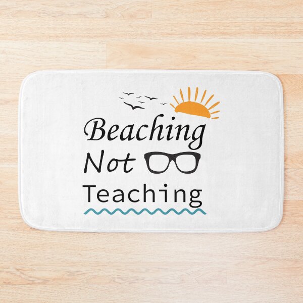 Item preview, Teacher Gifts, Beaching Not Teaching, Retirement, Retired Teacher, Summer Time Teacher, Schools Out, Summer Teacher designed and sold by adjamine.