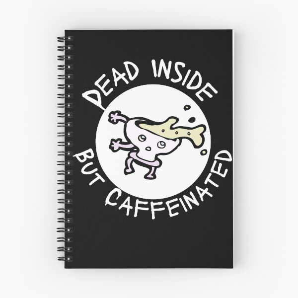 Item preview, Dead Inside But Caffeinated designed and sold by MissaMarket.