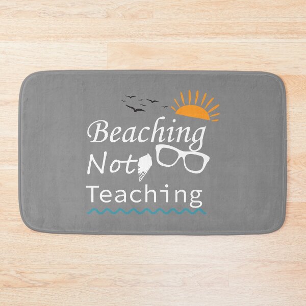 Item preview, Teacher Gifts, Beaching Not Teaching, Retirement, Retired Teacher, Summer Time Teacher, Schools Out, Summer Teacher designed and sold by adjamine.