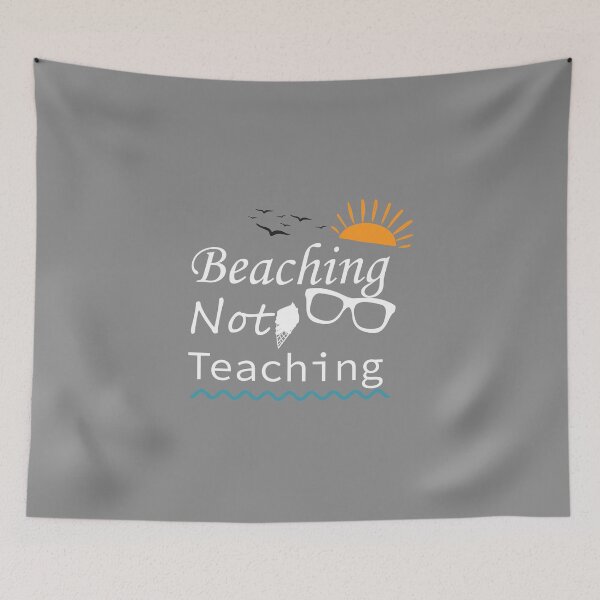 Item preview, Teacher Gifts, Beaching Not Teaching, Retirement, Retired Teacher, Summer Time Teacher, Schools Out, Summer Teacher designed and sold by adjamine.