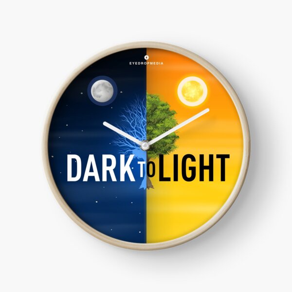 DARK TO LIGHT Clock