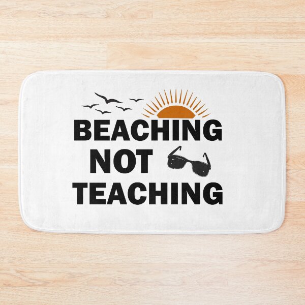 Item preview, Teacher Gifts, Beaching Not Teaching, Retirement, Retired Teacher, Summer Time Teacher, Schools Out, Summer Teacher designed and sold by adjamine.