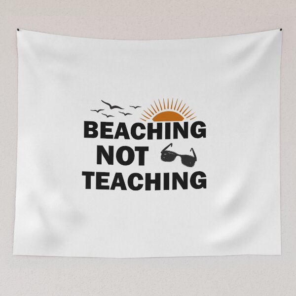 Item preview, Teacher Gifts, Beaching Not Teaching, Retirement, Retired Teacher, Summer Time Teacher, Schools Out, Summer Teacher designed and sold by adjamine.