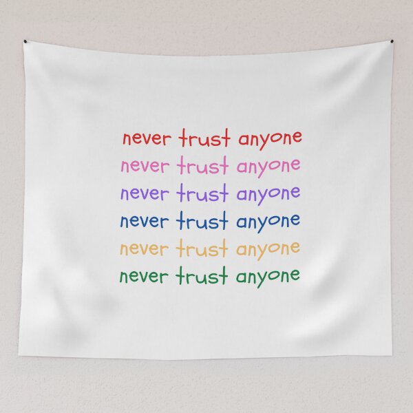 Item preview, Never Trust Anyone designed and sold by Harvey Bell.