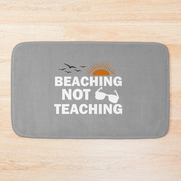 Item preview, Teacher Gifts, Beaching Not Teaching, Retirement, Retired Teacher, Summer Time Teacher, Schools Out, Summer Teacher designed and sold by adjamine.