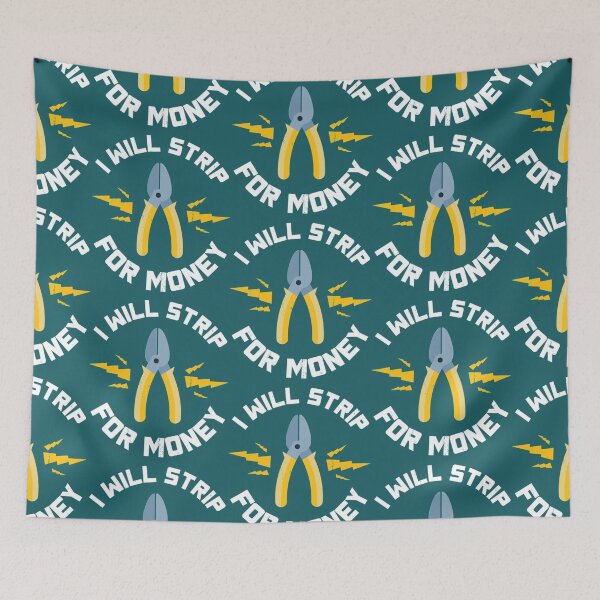 Item preview, I Will Strip For Money  designed and sold by FroxDesign.