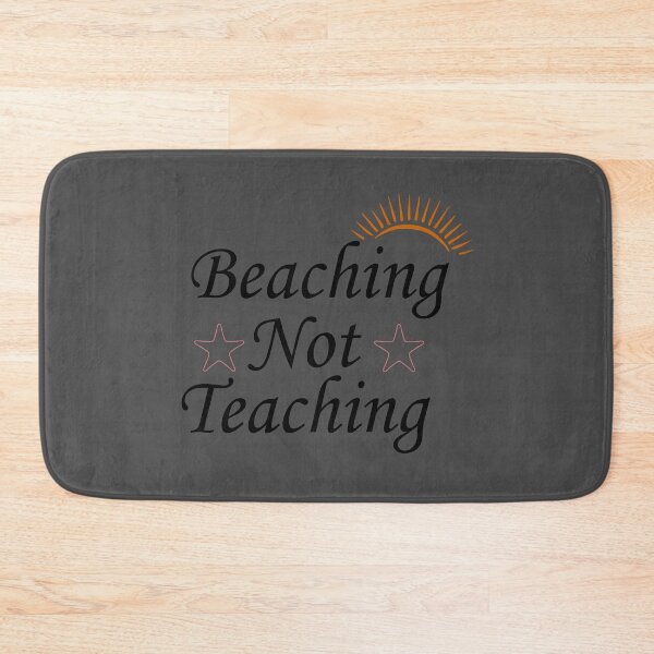 Item preview, Teacher Gifts, Beaching Not Teaching, Retirement, Retired Teacher, Summer Time Teacher, Schools Out, Summer Teacher designed and sold by adjamine.