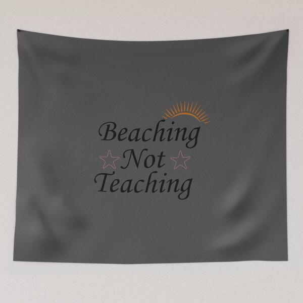 Item preview, Teacher Gifts, Beaching Not Teaching, Retirement, Retired Teacher, Summer Time Teacher, Schools Out, Summer Teacher designed and sold by adjamine.