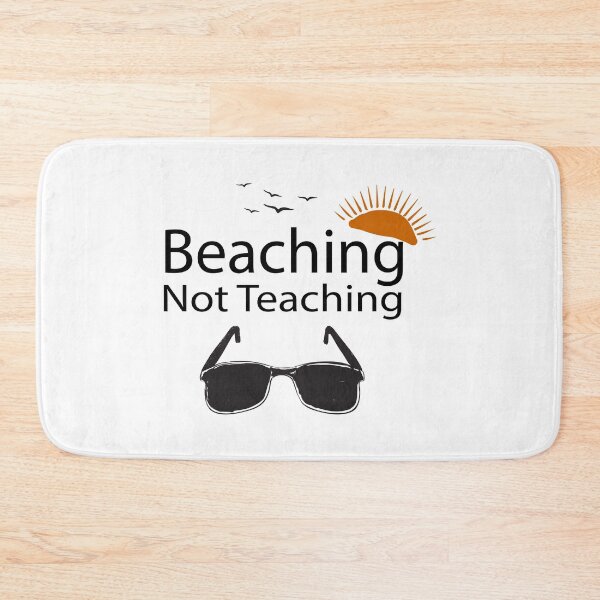 Item preview, Teacher Gifts, Beaching Not Teaching, Retirement, Retired Teacher, Summer Time Teacher, Schools Out, Summer Teacher designed and sold by adjamine.