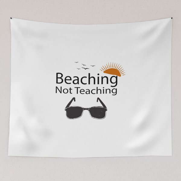 Item preview, Teacher Gifts, Beaching Not Teaching, Retirement, Retired Teacher, Summer Time Teacher, Schools Out, Summer Teacher designed and sold by adjamine.