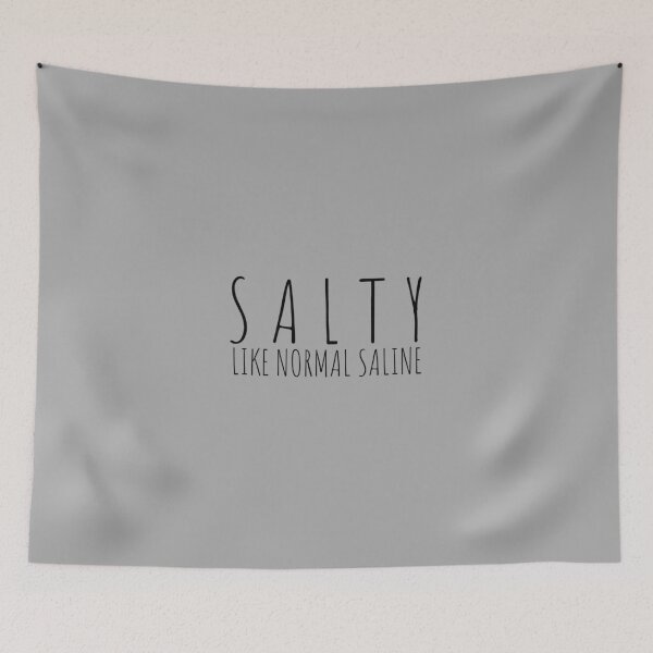 Item preview, Salty Like Normal Saline, Nurse Life, Nursing Student, Nurse Gift  designed and sold by Minimalist Quotes and Sayings.