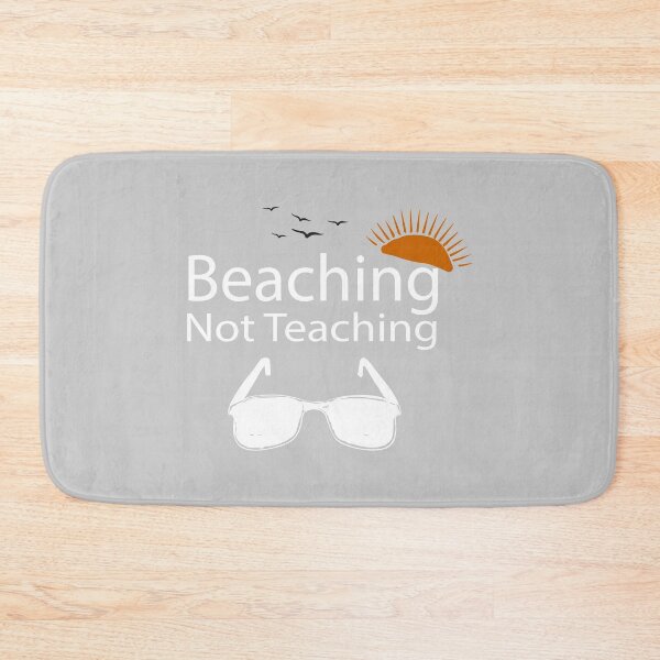 Item preview, Teacher Gifts, Beaching Not Teaching, Retirement, Retired Teacher, Summer Time Teacher, Schools Out, Summer Teacher designed and sold by adjamine.