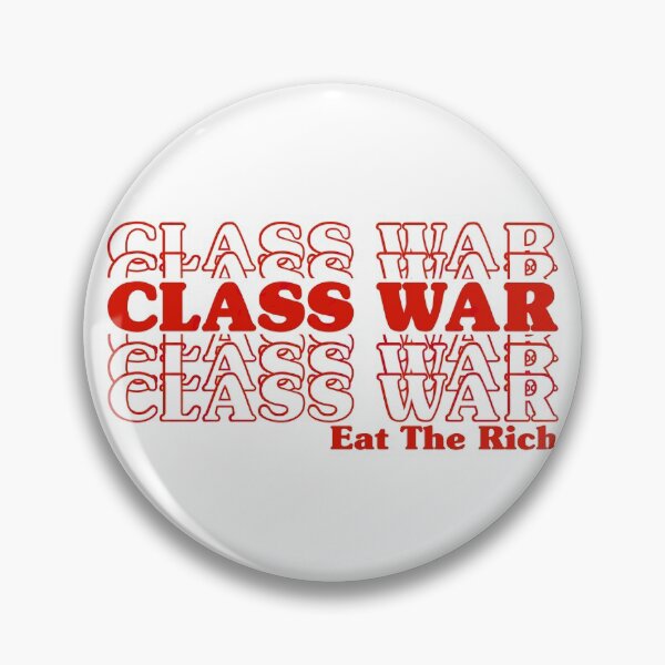 Item preview, Class war, eat the rich designed and sold by Ofnf.