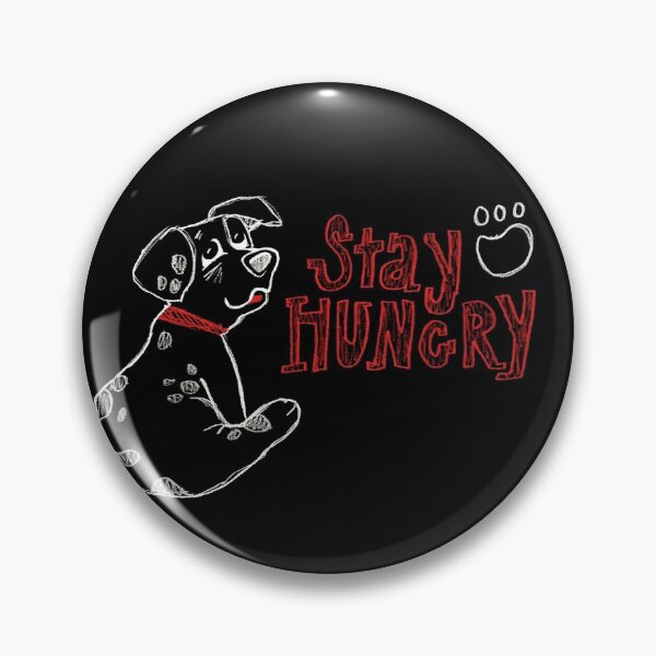 Item preview, Stay Hungry designed and sold by candicarrabotta.