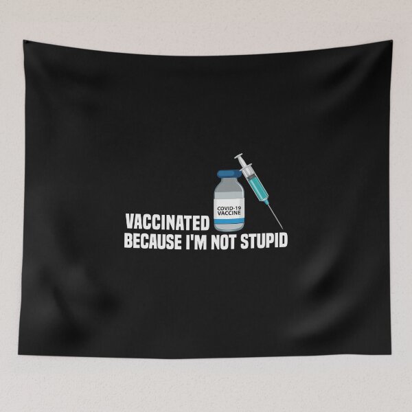 Item preview, Vaccinated Because I'm Not Stupid Funny Vaccinated T-shirt designed and sold by Yobeli.