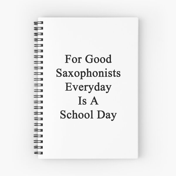 Item preview, For Good Saxophonists Everyday Is A School Day  designed and sold by supernova23.