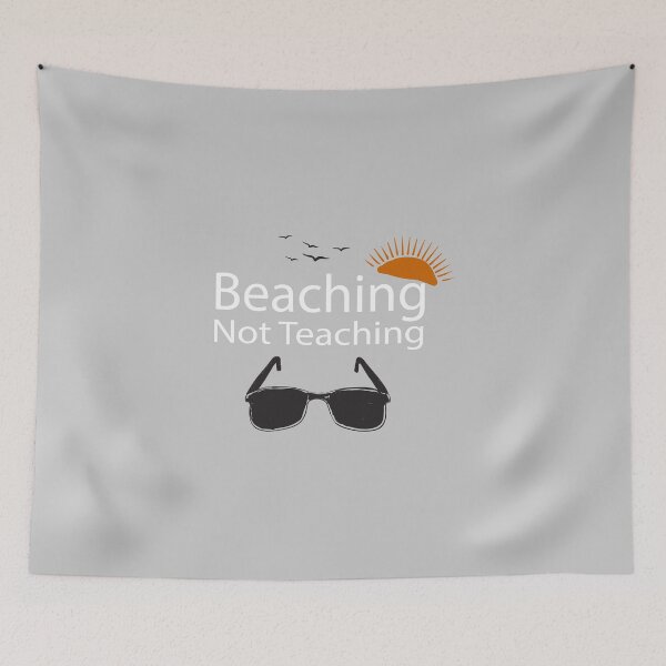 Item preview, Teacher Gifts, Beaching Not Teaching, Retirement, Retired Teacher, Summer Time Teacher, Schools Out, Summer Teacher designed and sold by adjamine.