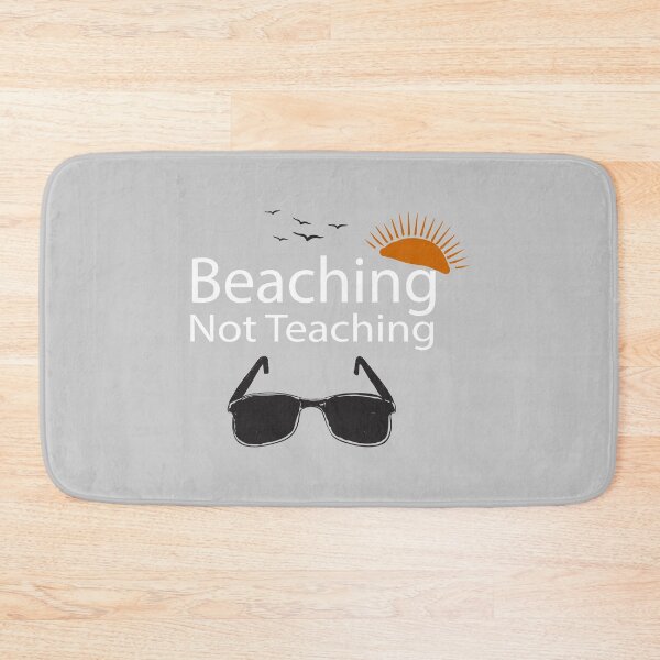 Item preview, Teacher Gifts, Beaching Not Teaching, Retirement, Retired Teacher, Summer Time Teacher, Schools Out, Summer Teacher designed and sold by adjamine.